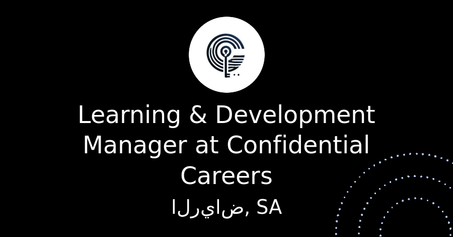 Learning & Development Manager at Confidential Careers - LearnOps 360 ...